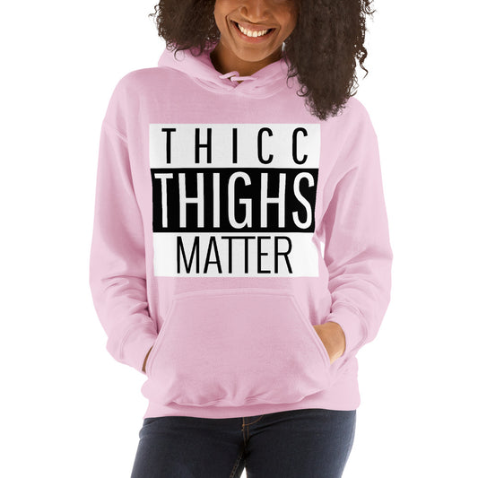 Thicc Thighs matter hoodie